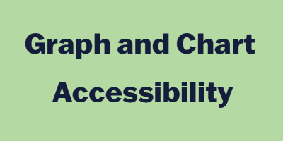 Graph and Chart Accessibility - July 9