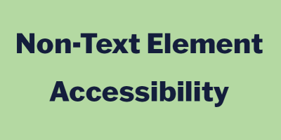 non-text element accessibility - August 5